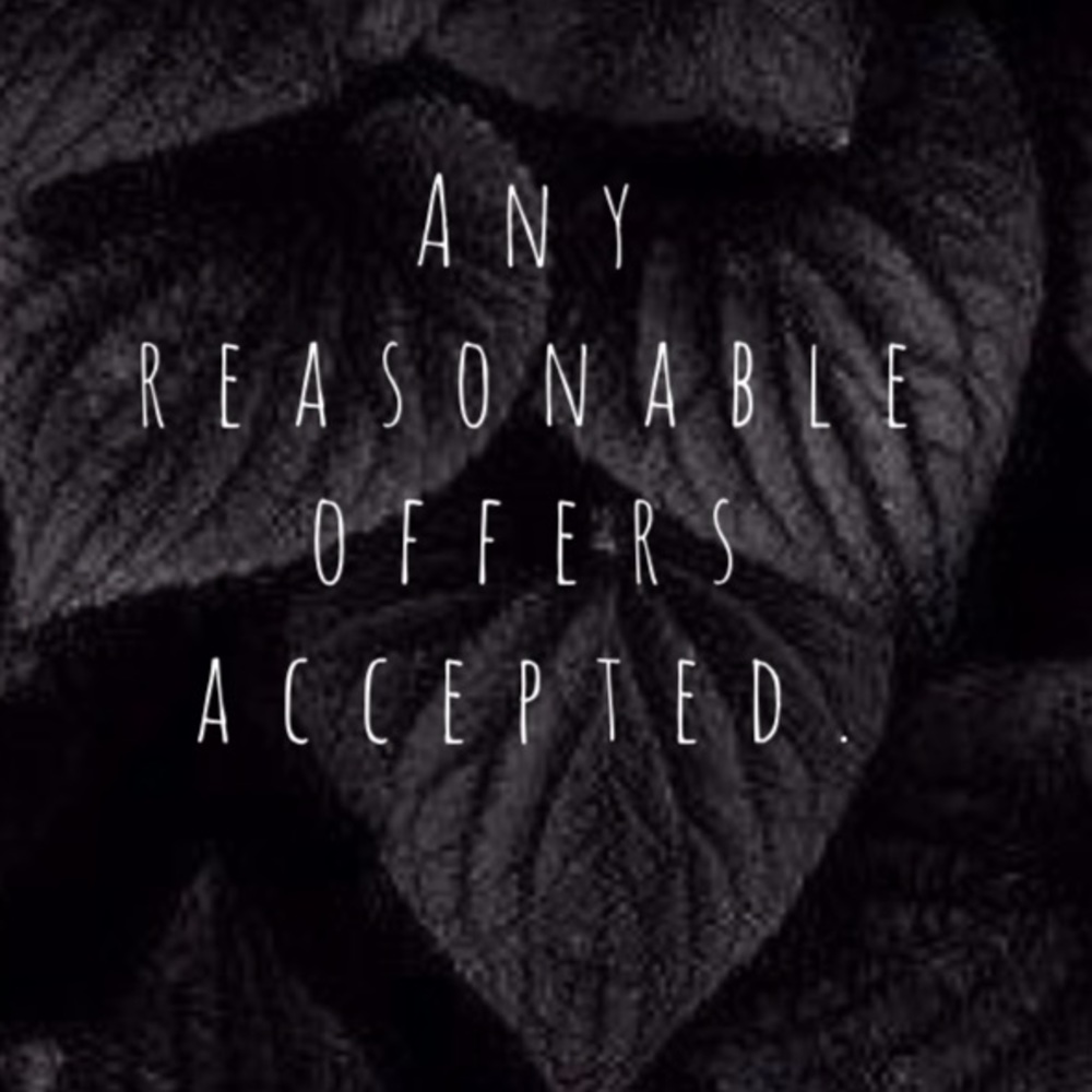 Any reasonable offers accepted.